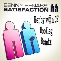 Benni Benassi - Satisfaction (Herby v@n CF Bootleg Remix) by Herby van CF   official