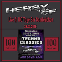 Herby v@n CF @100 Tage Bar Saarbrücken (Techno Classics) 23.03.2019 by Herby van CF   official