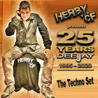 Herby v@n CF presents 25 Years Deejay - The Techno Set by Herby van CF   official