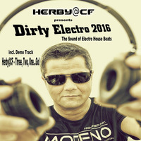 Herby@CF - Dirty Electro 2016 by Herby van CF   official