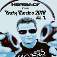 Herby@CF - Dirty Electro 2016 Vol. 2 by Herby van CF   official