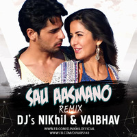 Sau Aasmaan (Remix) - DJs NIKhil &amp; Vaibhav by Dj Nikhil Gatlewar