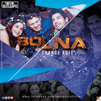 Bolna (Trance Edit) - DJ NIKhil by Dj Nikhil Gatlewar