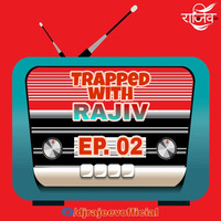 TRAPPED WITH RAJIV - EPISODE 2 (Deep House &amp; Progressive Special) by RAJIV