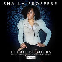 Shaila Prospere - Let Me Be Yours (SS Remix - Douglas Marques Long Version)(105BPM) by Douglas Marques