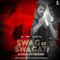 Swag Se Swagat - Tiger Zinda Hai (DJ Shadab | DJ Sonu) Remix by djshadab