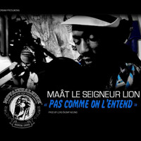 Maat Seigneur Lion &quot;Pas comme On L'Entend&quot; (mp3) by Lord Ékomy Ndong ☥