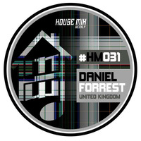 daniel forrest hmw week 31 by House Mix Weekly