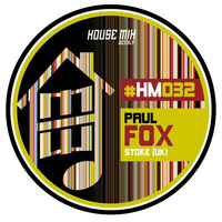paul fox hmw week 32 by House Mix Weekly