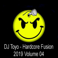 DJ Toyo - Hardcore Fusion 2019 Volume 04 by DJ Toyo