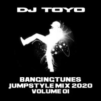 DJ Toyo - Banging Tunes (Jumpstyle Mix 2020) Volume 01 by DJ Toyo