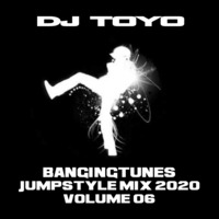 DJ Toyo - Banging Tunes (Jumpstyle Mix 2020) Volume 06 by DJ Toyo