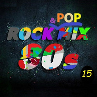 80s Rock &amp; Pop Mix 15 [Portuguese Do It Better] by Carlos Remix