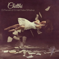 Chitthi ― DJ Farrukh &amp; DJ Adil Dubai Smashup by DJ Farrukh