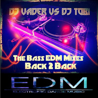 DJvADER vs DJ Tobi -The Bass Edm Mixes by Dj Tobi / Mad Mäx Dj Team