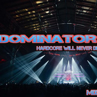 Dominator 2K18 Hardcore will never Die Mixed by Dj Tobi by Dj Tobi / Mad Mäx Dj Team