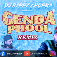 Genda Phool-Badshah-Dj Happy Chopra Exclusive Remix by DJ Happy Chopra