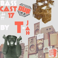 BASSCAST#17 by T-Jah by basscomesaveme