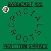 BASSCAST #22 by Crucial Roots by basscomesaveme