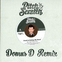 funk is ruling my head (domus d remix) - Pitch &amp; Scratch by Domus D