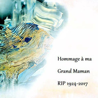 Hommage à ma Grand Maman - RIP 1924-2017 by Yaz