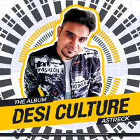 Astreck - Desi Culture (Bollywood Remix Album)