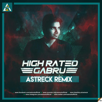 High Rated Gabru (Remix) - Astreck by Astreck