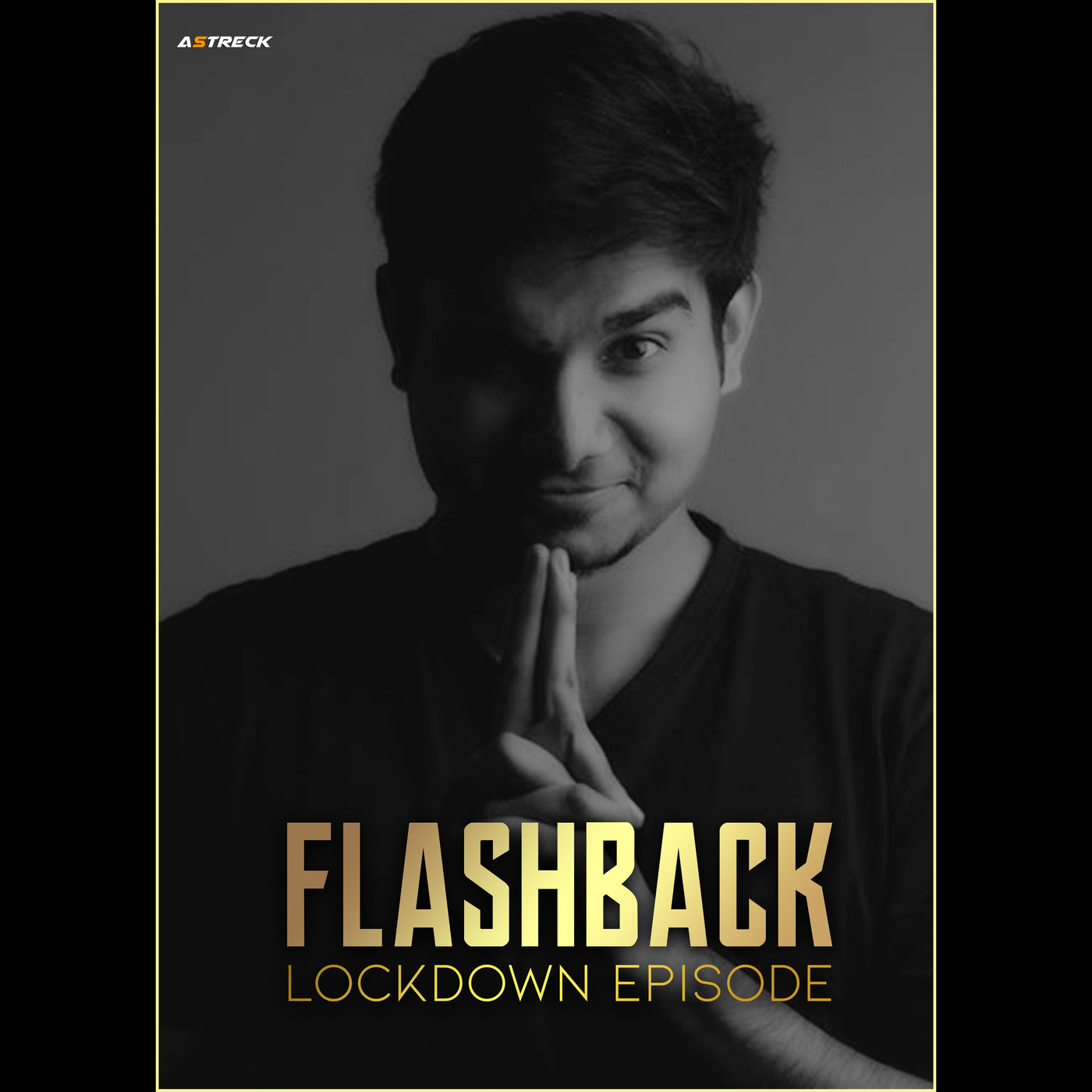 ASTRECK - Flashback (Lockdown Episode) |Bollywood Retro & Romantic Deep House