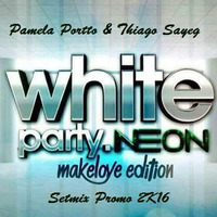 White Party Make Love Edition SetPromo - Pamela Portto & Thiago Sayeg by Pamella Portto
