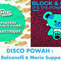 BINGO PLAYERS vs CHOCOLATE PUMA vs BLOCK &amp; CROWN - DISCO POWAH 2K16 (UMBERTO BALZANELLI &amp; MARIO SUPPA RE-EDIT REMASTERED) by Umberto Balzanelli