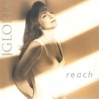 Gloria Estefan "Reach" (Love To Infinity's Aphrodisiac Mix) by Love To Infinity