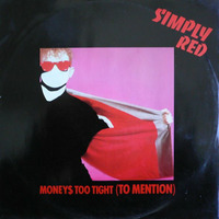 Simply Red - Money's Too Tight To Mention (Love To Infinity On The Money Mix) by Love To Infinity