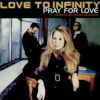 Love To Infinity "Pray For Love" (Classic Paradise Radio Mix) by Love To Infinity