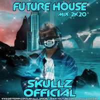 SKULLZ OFFICIAL - FUTURE HOUSE MIX 2020 VOL.2 by SKULLZ OFFICIAL