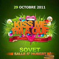 Kiss Me I'm OUF!!! 29-10-2011@Sovet by Miss Tiapy