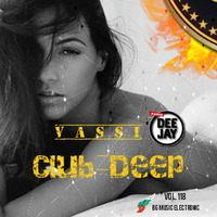 Vassi#118 presents by club deep by V.a.s.s.i
