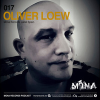 Oliver Loew (Germany) @ Mona Records Podcast 017 by Oliver Loew