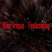 (06-2017) Alec Trique - Feelosophy by Alec Trique