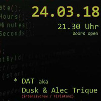 DAT aka Dusk &amp; Alec Trique - 24.03.2018 @ Alte Weberei Zittau -timechange -techno.exe - by Alec Trique