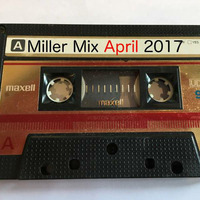 2017 04 Mixtape It s Miller Time by Mike_Miller