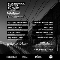 Electrónica Contra El Muro 15J @ Garaje Beat by Dulze Beat