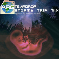 ARG Prodz - Teardrop (stormy trip mix) by ARG Prodz