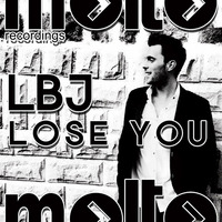 LOSE YOU (RADIO EDIT) by LBJ