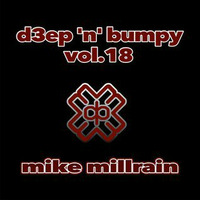 Deep 'N' Bumpy Vol.18 by Mike Millrain