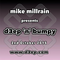 D3EP 'N' BUMPY - live broadcast 2nd Oct '15 by Mike Millrain