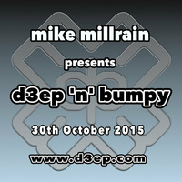 D3EP 'N' BUMPY - live broadcast 30th Oct '15 by Mike Millrain