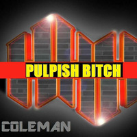 PULPISH BITCH-SAMPLE-MP3 by Baz Coleman