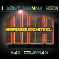 I DONT WANNA ROCK by Baz Coleman