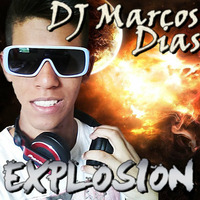DJ Marcos Dias - EXPLOSION! Set by DJ Marcos Dias