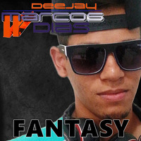 DJ Marcos Dias - FANTASY by DJ Marcos Dias